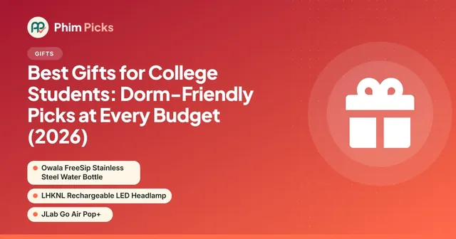 Phim Picks title graphic: Best Gifts for College Students: Dorm-Friendly Picks at Every Budget (2026)
